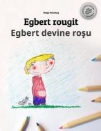 Egbert Rougit/Egbert Devine Rosu: Un Livre a Colorier Pour Les Enfants (Edition Bilingue Francais-Roumain) di Philipp Winterberg edito da Createspace
