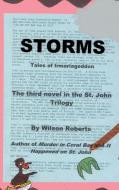 Storms di Wilson Roberts edito da Wilder Publications