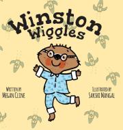 Winston Wiggles di Megan Cline edito da FriesenPress