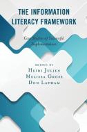 The Information Literacy Framework: Case Studies of Successful Implementation edito da ROWMAN & LITTLEFIELD
