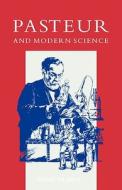 Pasteur And Modern Science di Rene Dubos edito da American Society For Microbiology
