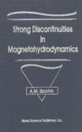 Strong Discontinuities in Magnetohydrodynamics di A. M. Blokhin edito da Nova Science Publishers Inc