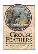 Grouse Feathers di Burton L. Spiller edito da Derrydale Press