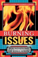 Burning Issues di Karyn Cooper, Robert E. White edito da Rowman & Littlefield Education