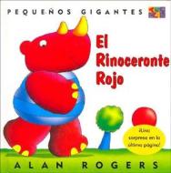 El Rinoceronte Rojo: Little Giants di Alan Rogers edito da Two-Can Publishers
