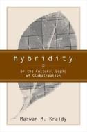 Hybridity di Marwan Kraidy edito da Temple University Press