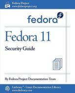 Fedora 11 Security Guide di Fedora Documentation Project edito da Fultus Corporation