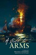 A Call to Arms di William C. Hammond edito da Naval Institute Press