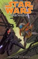 Star Wars: Dawn Of The Jedi Volume 2 - Prisoner Of Bogan di John Ostrander edito da Diamond Comic Distributors, Inc.