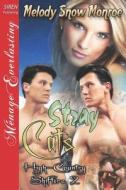 Stray Cats [High-Country Shifters 2] (Siren Publishing Menage Everlasting) di Melody Snow Monroe edito da SIREN PUB