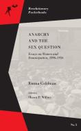 Anarchy And The Sex Question di Emma Goldman edito da PM Press