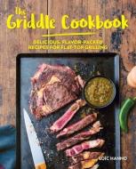 The Griddle Cookbook di Loic Hanno edito da Ulysses Press