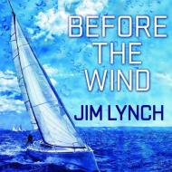 Before the Wind di Jim Lynch edito da HighBridge Audio