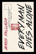 Every Man Dies Alone di Hans Fallada edito da MELVILLE HOUSE PUB