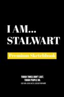 I Am Stalwart di Amazing Publishing edito da Amazing Publishing