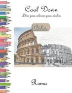 Cool Down [color] - Libro Para Colorear Para Adultos: Roma di York P. Herpers edito da LIGHTNING SOURCE INC