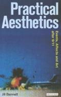 Practical Aesthetics di Jill Bennett edito da I.b.tauris & Co Ltd