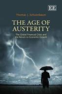 The Age of Austerity di Thomas J. Schoenbaum edito da Edward Elgar Publishing