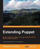 Extending Puppet di Alessandro Franceschi edito da PACKT PUB