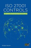 ISO 27001 Controls di Bridget Kenyon edito da ITGP