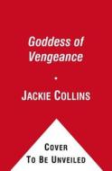 Goddess of Vengeance di Jackie Collins edito da Simon & Schuster Ltd