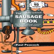 The Sausage Book di Paul Peacock edito da The Good Life Press