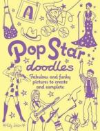 Pop Star Doodles di Katy Jackson edito da Michael O\'mara Books Ltd