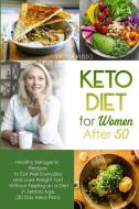 Keto Diet For Women After 50 di Victor Russo edito da BOOKBABY