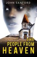 The People From Heaven di John Sanford edito da Brash Books