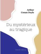Du mystérieux au tragique di Arthur Conan Doyle edito da Hésiode éditions