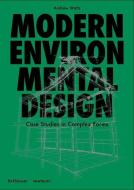 Modern Environmental Design di Andrew Watts edito da Birkhäuser Verlag GmbH