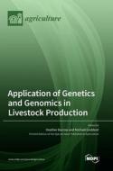 Application of Genetics and Genomics in Livestock Production edito da MDPI AG