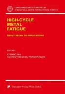 High-Cycle Metal Fatigue di K. Dang Van edito da Springer-Verlag KG