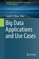 Big Data Applications and Use Cases edito da Springer International Publishing