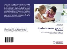 English Language Learners' Attitudes di Kayhan Rezaei, Fatemeh Sokhanvar edito da LAP Lambert Academic Publishing