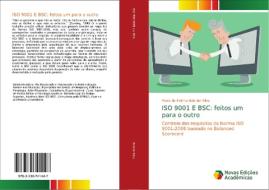 ISO 9001 E BSC: feitos um para o outro di Maria de Fátima Belchior Silva edito da Novas Edições Acadêmicas