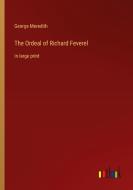 The Ordeal of Richard Feverel di George Meredith edito da Outlook Verlag