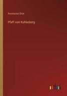 Pfaff vom Kahlenberg di Anastasius Grün edito da Outlook Verlag