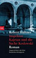 Inspektor Kajetan und die Sache Koslowski di Robert Hültner edito da btb Taschenbuch