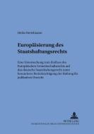 Die Europäisierung des Staatshaftungsrechts di Heiko Bertelmann edito da Lang, Peter GmbH