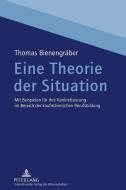 Eine Theorie der Situation di Thomas Bienengräber edito da Lang, Peter GmbH