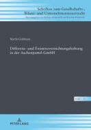 Differenz- und Existenzvernichtungshaftung in der Aschenputtel-GmbH di Martin Grabmann edito da Peter Lang