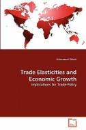 Trade Elasticities and Economic Growth di Gairuzazmi Ghani edito da VDM Verlag