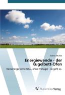 Energiewende - der Kugelbett-Ofen di Jochen Michels edito da AV Akademikerverlag