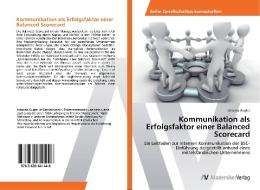 Kommunikation als Erfolgsfaktor einer Balanced Scorecard di Johanna Gugler edito da AV Akademikerverlag