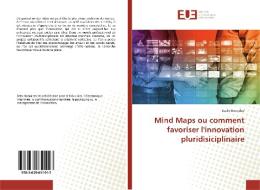 Mind Maps ou comment favoriser l'innovation pluridisiciplinaire di Basile Bonadeo edito da Editions universitaires europeennes EUE