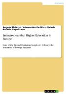 Entrepreneurship Higher Education in Europe di Alessandro De Nisco, Maria Rosaria Napolitano, Angelo Riviezzo edito da GRIN Publishing