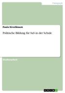 Politische Bildung für SuS in der Schule di Paula Kirschbaum edito da GRIN Publishing