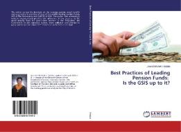 Best Practices of Leading Pension Funds: Is the GSIS up to it? di Jeaneth Michelle Balaba edito da LAP Lambert Academic Publishing