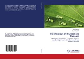 Biochemical and Metabolic Changes di Asma Naeem, Syed Shahid Ali edito da LAP Lambert Academic Publishing